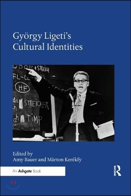 Gyorgy Ligeti's Cultural Identities