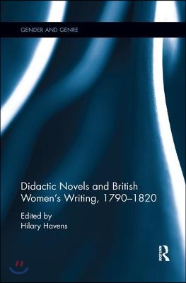 Didactic Novels and British Women&#39;s Writing, 1790-1820