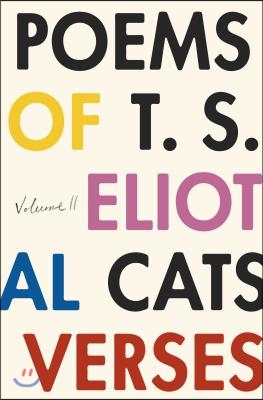 Poems of T. S. Eliot: Volume II