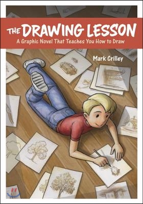 The Drawing Lesson: A Graphic Novel That Teaches You How to Draw