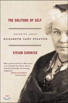 The Solitude of Self: Thinking about Elizabeth Cady Stanton