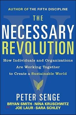 The Necessary Revolution: Working Together to Create a Sustainable World