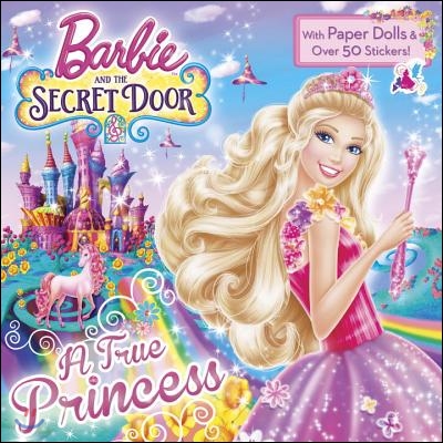 A True Princess (Barbie and the Secret Door)