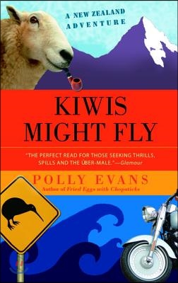 Kiwis Might Fly: A New Zealand Adventure