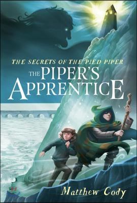 The Secrets of the Pied Piper 3: The Piper&#39;s Apprentice