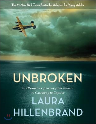 Unbroken: An Olympian&#39;s Journey from Airman to Castaway to Captive