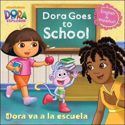 Dora Goes to School/Dora Va a la Escuela