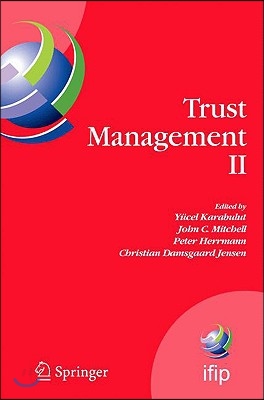 Trust Management II: Proceedings of Ifiptm 2008: Joint Itrust and Pst Conferences on Privacy, Trust Management and Security, June 18-20, 20