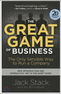 The Great Game of Business: The Only Sensible Way to Run a Company