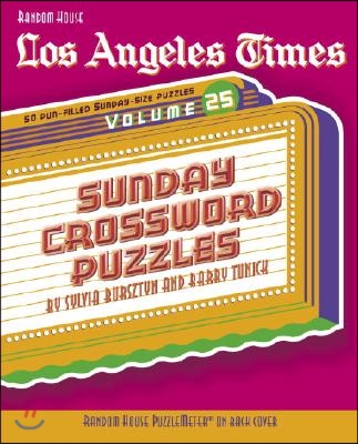 Los Angeles Times Sunday Crossword Puzzles: Volume 25