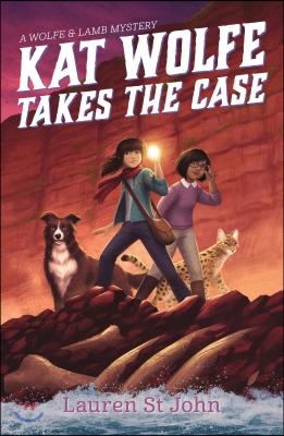 Kat Wolfe Takes the Case: A Wolfe &amp; Lamb Mystery