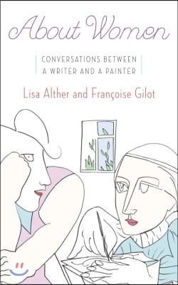 About Women: Conversations Between a Writer and a Painter