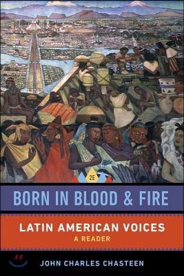 Born in Blood and Fire: Latin American Voices