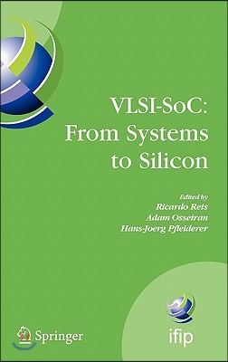 Vlsi-Soc: From Systems to Silicon: Ifip Tc10/ Wg 10.5 Thirteenth International Conference on Very Large Scale Integration of System on Chip (Vlsi-Soc2