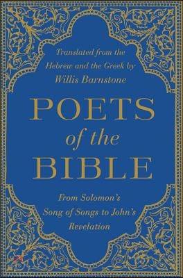 Poets of the Bible: From Solomon's Song of Songs to John's Revelation