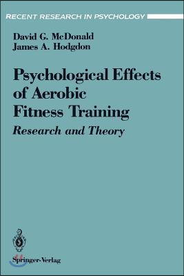 The Psychological Effects of Aerobic Fitness Training: Research and Theory