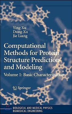 Computational Methods for Protein Structure Prediction and Modeling: Volume 1: Basic Characterization
