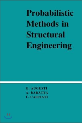 Probabilistic Methods in Structural Engineering