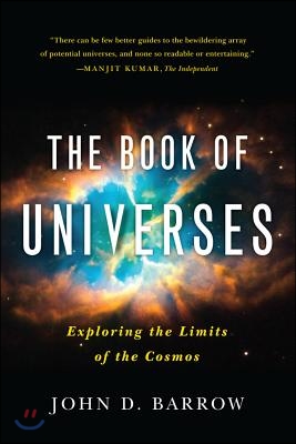 The Book of Universes: Exploring the Limits of the Cosmos