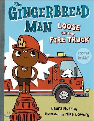 The Gingerbread Man Loose on the Fire Truck [With Poster]