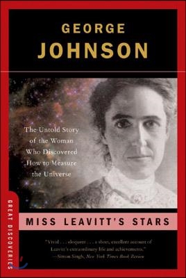 Miss Leavitt&#39;s Stars: The Untold Story of the Woman Who Discovered How to Measure the Universe