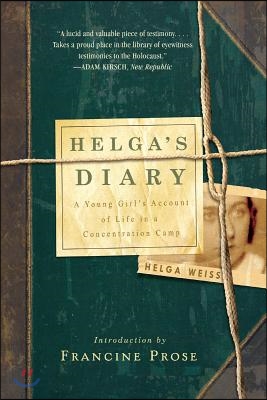 Helga&#39;s Diary: A Young Girl&#39;s Account of Life in a Concentration Camp