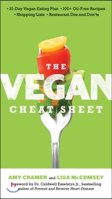 The Vegan Cheat Sheet: Your Take-Everywhere Guide to Plant-Based Eating