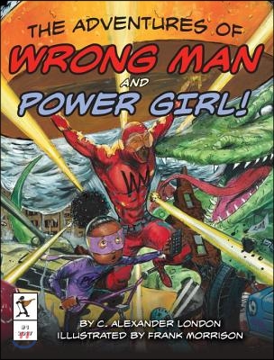 The Adventures of Wrong Man and Power Girl!