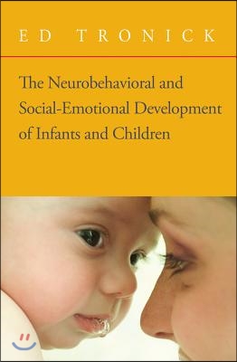 The Neurobehavioral and Social-Emotional Development of Infants and Children [With CD]