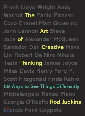 The Art of Creative Thinking: 89 Ways to See Things Differently