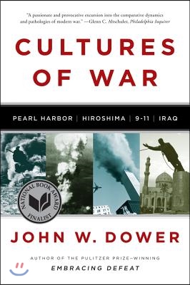 Cultures of War: Pearl Harbor / Hiroshima / 9-11 / Iraq