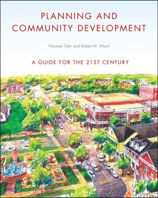 Planning and Community Development: A Guide for the 21st Century