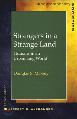 Strangers in a Strange Land: Humans in an Urbanizing World