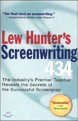 Lew Hunter&#39;s Screenwriting 434: The Industry&#39;s Premier Teacher Reveals the Secrets of the Successful Screenplay