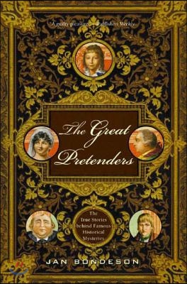 The Great Pretenders: The True Stories Behind Famous Historical Mysteries