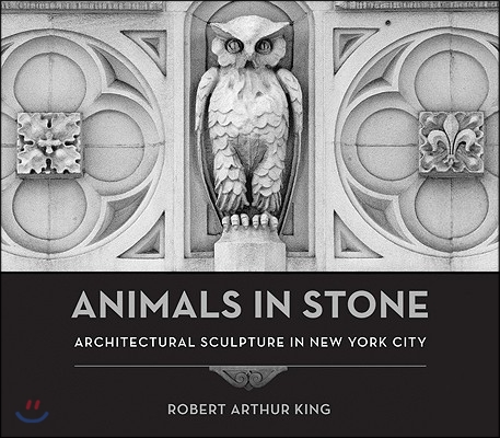 Animals in Stone: Architectural Sculpture in New York City