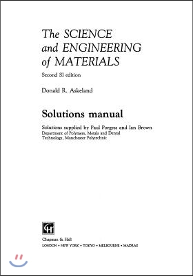 The Science and Engineering of Materials: Solutions Manual
