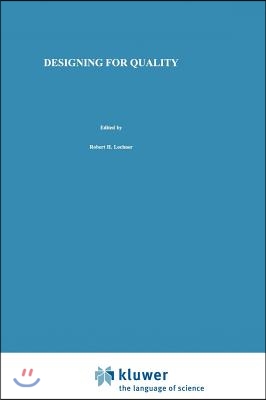 Designing for Quality: An Introduction to the Best of Taguchi and Western Methods of Statistical Experimental Design