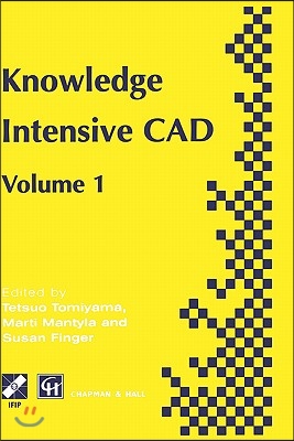 Knowledge Intensive CAD: Volume 1