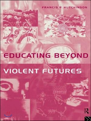 Educating Beyond Violent Futures