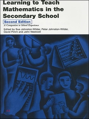 Learning To Teach Mathematics In The Secondary School