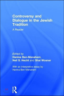 Controversy and Dialogue in the Jewish Tradition: A Reader