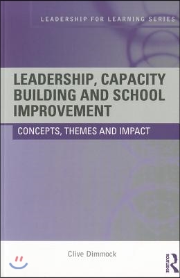 Leadership, Capacity Building and School Improvement