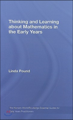 Thinking and Learning About Mathematics in the Early Years