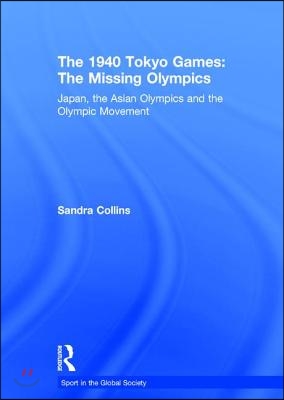 1940 Tokyo Games: The Missing Olympics