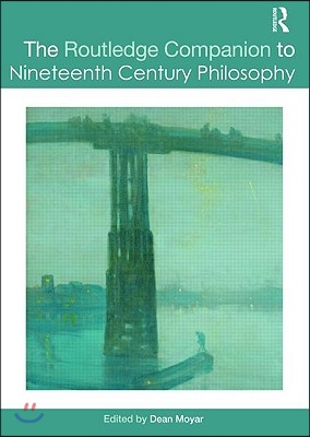 Routledge Companion to Nineteenth Century Philosophy