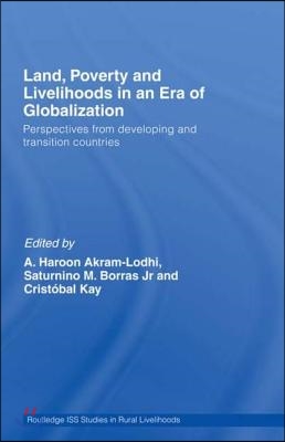 Land, Poverty and Livelihoods in an Era of Globalization