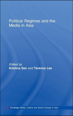 Political Regimes and the Media in Asia