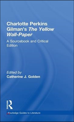 Charlotte Perkins Gilman&#39;s The Yellow Wall-Paper