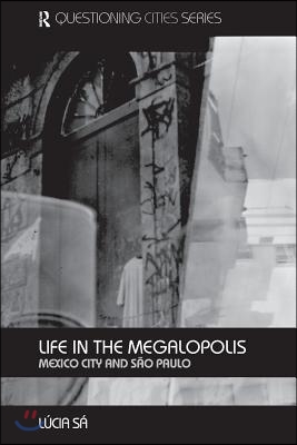 Life in the Megalopolis